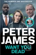 Kniha: Want You Dead (Peter James). Pan Books, 2024 Kniha: Want You Dead (Peter James). Pan Books, 2024
