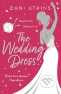 Kniha: The Wedding Dress (Dani Atkins). Aria, 2022 Kniha: The Wedding Dress (Dani Atkins). Aria, 2022