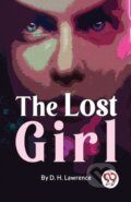 Kniha: The Lost Girl (D. H. Lawrence). Double 9 Books LLP, 2023 Kniha: The Lost Girl (D. H. Lawrence). Double 9 Books LLP, 2023