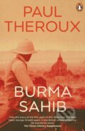 Kniha: Burma Sahib (Paul Theroux). Penguin Books, 2025 Kniha: Burma Sahib (Paul Theroux). Penguin Books, 2025