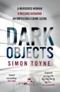 Kniha: Dark Objects (Simon Toyne). HarperCollins, 2023 Kniha: Dark Objects (Simon Toyne). HarperCollins, 2023