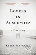 Kniha: Lovers in Auschwitz (Keren Blankfeld). WH Allen, 2024 Kniha: Lovers in Auschwitz (Keren Blankfeld). WH Allen, 2024
