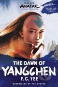 Kniha: Avatar: The Last Airbender: The Dawn of Yangchen (Chronicles of the Avatar Book 3), 2025 Kniha: Avatar: The Last Airbender: The Dawn of Yangchen (Chronicles of the Avatar Book 3), 2025