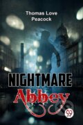 Kniha: Nightmare Abbey (Peacock Thomas Love). Double 9 Books LLP, 2023 Kniha: Nightmare Abbey (Peacock Thomas Love). Double 9 Books LLP, 2023