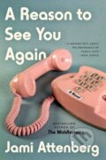 Kniha: A Reason to See You Again (Attenberg Jami). Ecco, 2025 Kniha: A Reason to See You Again (Attenberg Jami). Ecco, 2025
