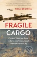 Kniha: Fragile Cargo (Adam Brookes). Chatto and Windus, 2022 Kniha: Fragile Cargo (Adam Brookes). Chatto and Windus, 2022