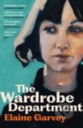 Kniha: The Wardrobe Department (Elaine Garvey). Canongate Books, 2026 Kniha: The Wardrobe Department (Elaine Garvey). Canongate Books, 2026