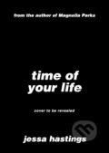 Kniha: Time of Your Life (Jessa Hastings). Orion, 2025 Kniha: Time of Your Life (Jessa Hastings). Orion, 2025