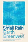 Kniha: Small Rain (Garth Greenwell). Picador, 2025 Kniha: Small Rain (Garth Greenwell). Picador, 2025