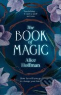 Kniha: The Book of Magic (Alice Hoffman). Scribner, 2022 Kniha: The Book of Magic (Alice Hoffman). Scribner, 2022