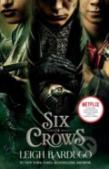 Kniha: Six of Crows (Leigh Bardugo). , 2021 Kniha: Six of Crows (Leigh Bardugo). , 2021