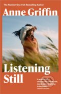 Kniha: Listening Still (Anne Griffin). Sceptre, 2022 Kniha: Listening Still (Anne Griffin). Sceptre, 2022