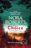 Kniha: The Choice (Nora Roberts). Piatkus, 2022 Kniha: The Choice (Nora Roberts). Piatkus, 2022