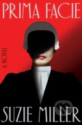 Kniha: Prima Facie (Suzie Miller). , 2024 Kniha: Prima Facie (Suzie Miller). , 2024