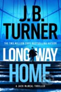 Kniha: Long Way Home (J. B. Turner). Thomas & Mercer, 2023 Kniha: Long Way Home (J. B. Turner). Thomas & Mercer, 2023