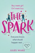 Kniha: The Spark (Jules Wake). One More Chapter, 2021 Kniha: The Spark (Jules Wake). One More Chapter, 2021