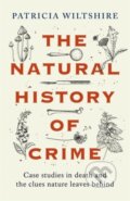 Kniha: The Natural History of Crime (Patricia Wiltshire). Bonnier Books, 2024 Kniha: The Natural History of Crime (Patricia Wiltshire). Bonnier Books, 2024