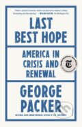 Kniha: Last Best Hope (George Packer). Picador, 2022 Kniha: Last Best Hope (George Packer). Picador, 2022