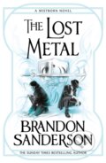 Kniha: The Lost Metal (Brandon Sanderson). Gollancz, 2022 Kniha: The Lost Metal (Brandon Sanderson). Gollancz, 2022