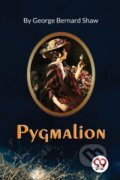 Kniha: Pygmalion (George Bernard Shaw). Double 9 Books LLP, 2022 Kniha: Pygmalion (George Bernard Shaw). Double 9 Books LLP, 2022