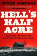 Kniha: Hell's Half Acre (Susan Jonusas). Scribner, 2023 Kniha: Hell's Half Acre (Susan Jonusas). Scribner, 2023