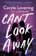Kniha: Can't Look Away (Carola Lovering). St Martin's Press, 2023 Kniha: Can't Look Away (Carola Lovering). St Martin's Press, 2023