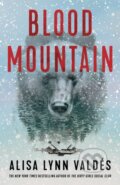 Kniha: Blood Mountain (Alisa Lynn Vald S). Thomas & Mercer, 2024 Kniha: Blood Mountain (Alisa Lynn Vald S). Thomas & Mercer, 2024