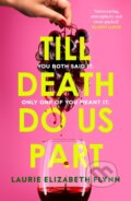 Kniha: Till Death Do Us Part (Laurie Elizabeth Flynn). HQ, 2024 Kniha: Till Death Do Us Part (Laurie Elizabeth Flynn). HQ, 2024