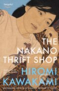 Kniha: The Nakano Thrift Shop (Hiromi Kawakami). Granta Books, 2025 Kniha: The Nakano Thrift Shop (Hiromi Kawakami). Granta Books, 2025