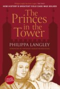 Kniha: The Princes in the Tower (Philippa Langley). The History Press, 2025 Kniha: The Princes in the Tower (Philippa Langley). The History Press, 2025