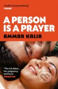 Kniha: A Person is a Prayer (Ammar Kalia). Oldcastle, 2025 Kniha: A Person is a Prayer (Ammar Kalia). Oldcastle, 2025