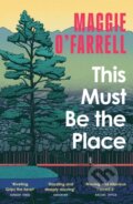 Kniha: This Must Be the Place (Maggie O'farrell). Tinder, 2025 Kniha: This Must Be the Place (Maggie O'farrell). Tinder, 2025
