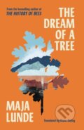 Kniha: The Dream of a Tree (Maja Lunde). Scribner, 2025 Kniha: The Dream of a Tree (Maja Lunde). Scribner, 2025