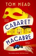 Kniha: Cabaret Macabre (Tom Mead). Head of Zeus, 2025 Kniha: Cabaret Macabre (Tom Mead). Head of Zeus, 2025