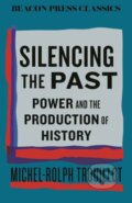 Kniha: Silencing the Past (Michel-Rolph Trouillot). Beacon Press, 2026 Kniha: Silencing the Past (Michel-Rolph Trouillot). Beacon Press, 2026