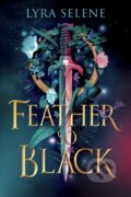 Kniha: A Feather So Black (Lyra Selene). Orbit, 2024 Kniha: A Feather So Black (Lyra Selene). Orbit, 2024