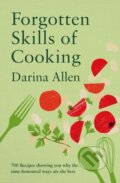 Kniha: Forgotten Skills of Cooking (Darina Allen). Octopus Publishing Group, 2024 Kniha: Forgotten Skills of Cooking (Darina Allen). Octopus Publishing Group, 2024