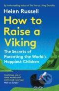 Kniha: How to Raise a Viking (Helen Russell). Fourth Estate, 2025 Kniha: How to Raise a Viking (Helen Russell). Fourth Estate, 2025