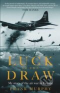 Kniha: Luck of the Draw (Frank Murphy). Elliott and Thompson, 2024 Kniha: Luck of the Draw (Frank Murphy). Elliott and Thompson, 2024