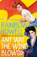 Kniha: Any Way the Wind Blows (Rainbow Rowell). Pan Macmillan, 2022 Kniha: Any Way the Wind Blows (Rainbow Rowell). Pan Macmillan, 2022