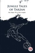 Kniha: Jungle Tales of Tarzan (Edgar Rice Burroughs). Double 9 Books LLP, 2022 Kniha: Jungle Tales of Tarzan (Edgar Rice Burroughs). Double 9 Books LLP, 2022