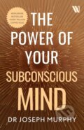 Kniha: The Power of Your Subconscious Mind, 2023 Kniha: The Power of Your Subconscious Mind, 2023