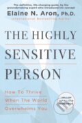 Kniha: The Highly Sensitive Person (Elaine N. Aron). Citadel, 2026 Kniha: The Highly Sensitive Person (Elaine N. Aron). Citadel, 2026
