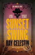 Kniha: Sunset Swing (Ray Celestin). Mantle, 2021 Kniha: Sunset Swing (Ray Celestin). Mantle, 2021