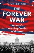 Kniha: The Forever War (Nick Bryant). Bloomsbury, 2024 Kniha: The Forever War (Nick Bryant). Bloomsbury, 2024