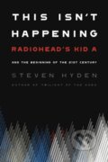 Kniha: This Isn't Happening (Steven Hyden). , 2021 Kniha: This Isn't Happening (Steven Hyden). , 2021