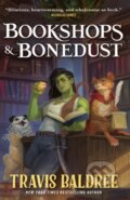 Kniha: Bookshops & Bonedust (Travis Baldree). Tor Books, 2023 Kniha: Bookshops & Bonedust (Travis Baldree). Tor Books, 2023