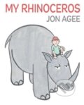 Kniha: My Rhinoceros (Jon Agee). Scallywag, 2024 Kniha: My Rhinoceros (Jon Agee). Scallywag, 2024