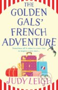 Kniha: The Golden Gals' French Adventure (Judy Leigh). Boldwood Books, 2024 Kniha: The Golden Gals' French Adventure (Judy Leigh). Boldwood Books, 2024