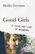 Kniha: Good Girls (Hadley Freeman). Fourth Estate, 2023 Kniha: Good Girls (Hadley Freeman). Fourth Estate, 2023